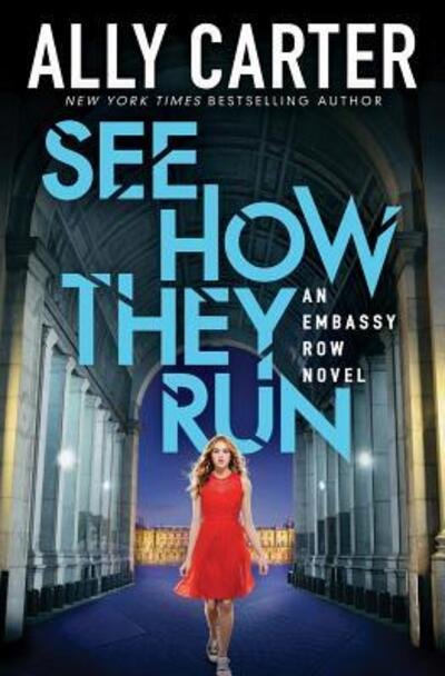 Cover for Ally Carter · See How They Run (Embassy Row, Book 2) (Bok) (2016)