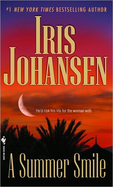 A Summer Smile - Sedikhan - Iris Johansen - Kirjat - Random House USA Inc - 9780553590937 - tiistai 27. marraskuuta 2007