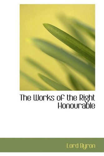 Cover for Lord Byron · The Works of the Right Honourable (Paperback Book) (2008)