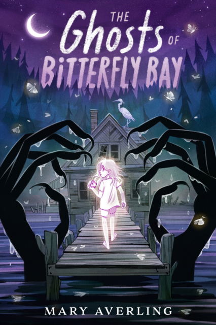 Cover for Mary Averling · The Ghosts of Bitterfly Bay (Hardcover bog) (2025)