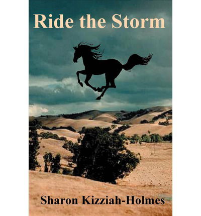 Cover for Sharon Kizziah-holmes · Ride the Storm (Paperback Book) [First edition] (2002)