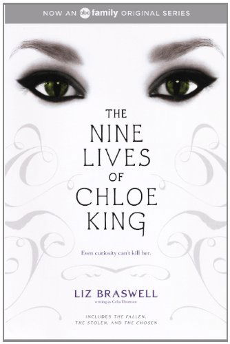 The Nine Lives of Chloe King: the Fallen; the Stolen; the Chosen - Liz Braswell - Kirjat - Turtleback - 9780606232937 - tiistai 7. kesäkuuta 2011