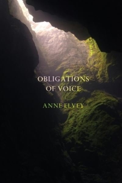 Cover for Anne Elvey · Obligations of Voice (Paperback Book) (2021)