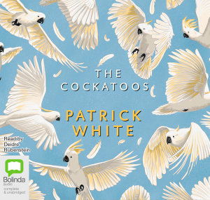Cover for Patrick White · The Cockatoos (Lydbog (CD)) [Unabridged edition]