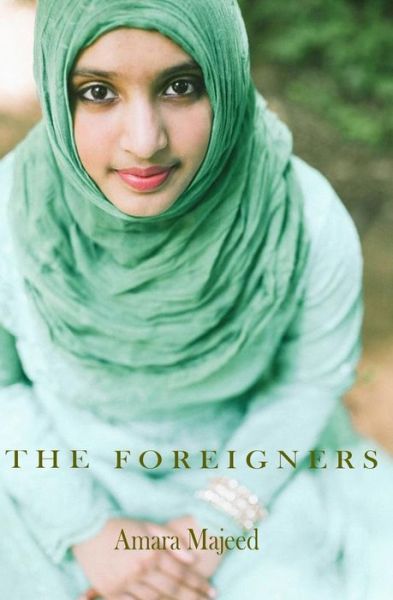 Cover for Amara Majeed · The Foreigners (Taschenbuch) (2014)