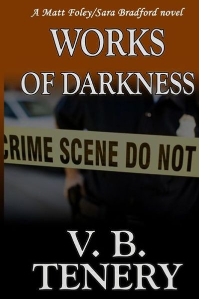 Cover for V. B. Tenery · Works of Darkness (Pocketbok) (2015)