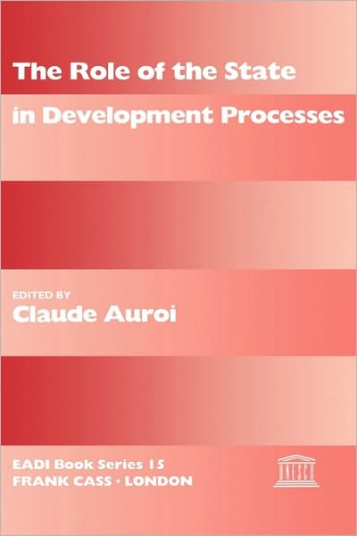 Cover for European Association of Development Research And Training Institutes · The Role of the State in Development Processes - Routledge Research EADI Studies in Development (Hardcover Book) (1992)