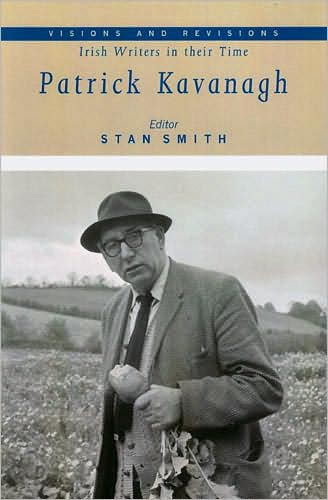 Cover for Stan Smith · Patrick Kavanagh - Visions and Revisions: Irish Writers in Their Time (Paperback Book) (2009)