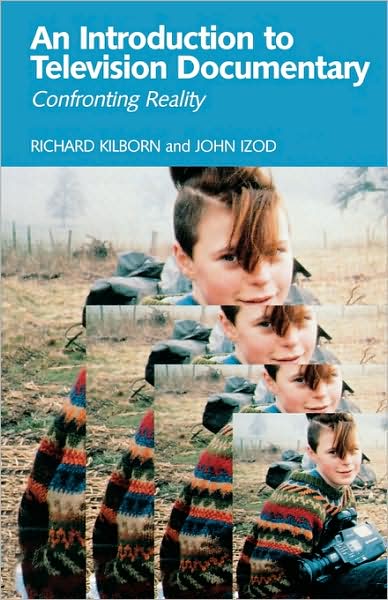 Cover for Richard Kilborn · An Introduction to Television Documentary: Confronting Reality (Paperback Book) (1997)