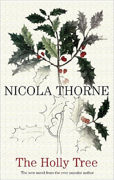 Cover for Nicola Thorne · THe Holly Tree (Hardcover bog) [Large type / large print edition] (2012)