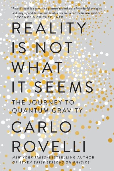 Cover for Reality Is Not What It Seems: The Journey to Quantum Gravity (Paperback Book) (2018)