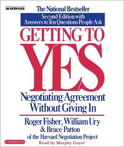 Cover for Roger Fisher · Getting to Yes: How to Negotiate Agreement Without Giving in (Lydbog (CD)) [Unabridged edition] (1987)