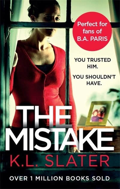 Cover for K. L. Slater · The Mistake: An unputdownable psychological thriller with a brilliant twist (Taschenbuch) (2019)