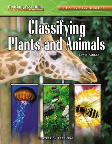 Classifying Plants and Animals (Reading Essentials in Science - Life Science) - Lewis Parker - Bücher - Perfection Learning - 9780756946937 - 1. September 2005