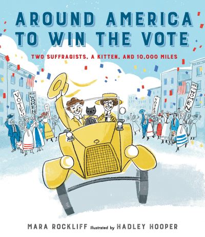 Cover for Mara Rockliff · Around America to win the vote (Book) (2016)