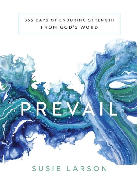 Cover for Susie Larson · Prevail – 365 Days of Enduring Strength from God's Word (Inbunden Bok) (2020)