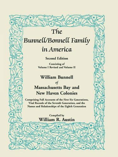 Cover for William R. Austin · The Bunnell / Bonnell Family in America, Second Edition: William Bunnell of Massachusetts Bay and New Haven Colonies, Comprising Full Accounts of the (Paperback Book) (2009)