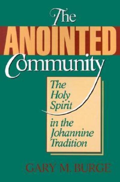 Cover for Gary M. Burge · The anointed community (Book) (1987)