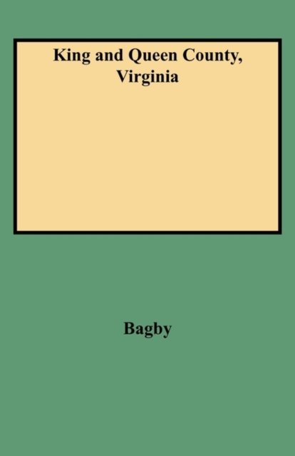 Cover for Bagby · King and Queen County, Virginia (Taschenbuch) [Indexed edition] (2009)