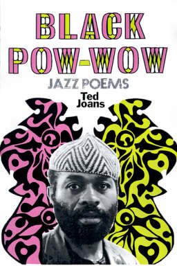 Black Pow-wow (American Century) - Ted Joans - Libros - Hill and Wang - 9780809000937 - 19 de diciembre de 1969