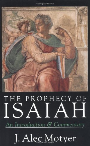 Prophecy of Isaiah : an Introduction & C - J. Alec Motyer - Libros - InterVarsity Press - 9780830815937 - 15 de diciembre de 1998