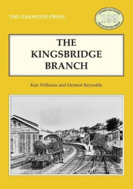 Cover for Ken Williams · Kingsbridge Branch: The Primrose Line - Locomotion Papers (Paperback Book) [New edition] (2024)