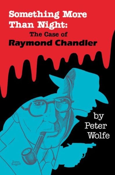 Cover for Wolfe · Something More than Night: The Case of Raymond Chandler (Gebundenes Buch) (1985)