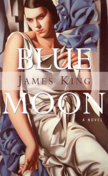 Cover for James King · Blue Moon: A Novel (Paperback Book) (2000)