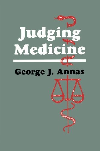 Cover for George J. Annas · Judging Medicine - Contemporary Issues in Biomedicine, Ethics, and Society (Paperback Book) [Softcover reprint of the original 1st ed. 1988 edition] (1988)