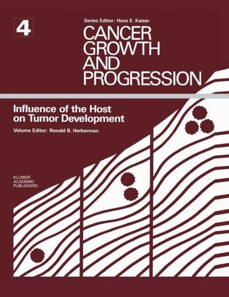Cover for Ronald B Herberman · Influence of the Host on Tumor Development - Cancer Growth and Progression (Hardcover Book) [1989 edition] (1988)