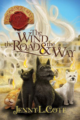 Cover for Jenny L. Cote · The Wind, the Road and the Way (The Epic Order of the Seven) (Paperback Book) (2014)
