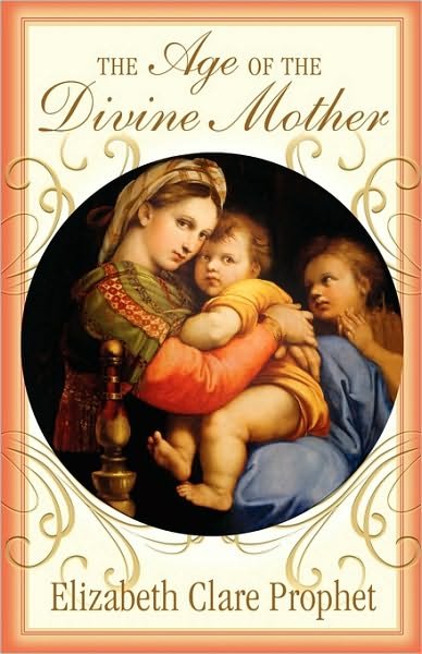 Cover for Elizabeth Clare Prophet · The Age of the Divine Mother (Paperback Book) (2009)