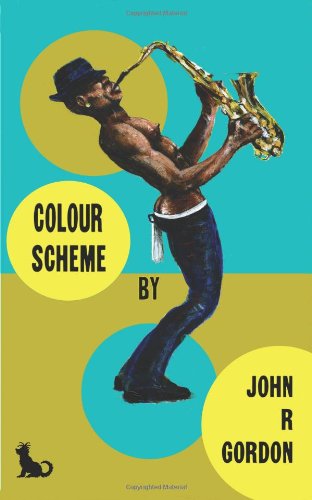 Colour Scheme - John R. Gordon - Livros - Team Angelica Publishing - 9780956971937 - 1 de fevereiro de 2013