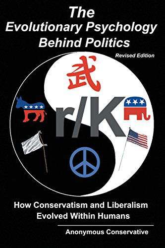 Cover for Anonymous Conservative · The Evolutionary Psychology Behind Politics: How Conservatism and Liberalism Evolved Within Humans (Paperback Book) (2017)