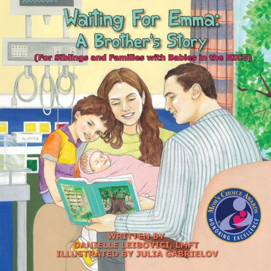 Waiting for Emma: a Brother's Story: (For Siblings and Families with Babies in the Nicu) (Under the Tree) - Danielle Leibovici - Books - Bloom Publishing - 9780985793937 - August 26, 2014