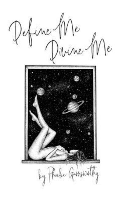 Cover for Phoebe Garnsworthy · Define Me Divine me (Hardcover Book) (2019)