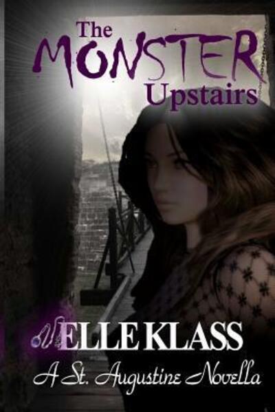 Cover for Elle Klass · The Monster Upstairs (Pocketbok) (2017)