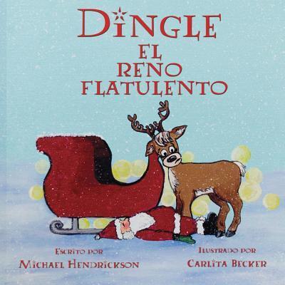 Cover for Carlita Becker · Dingle el Reno Flatulento (Pocketbok) (2016)