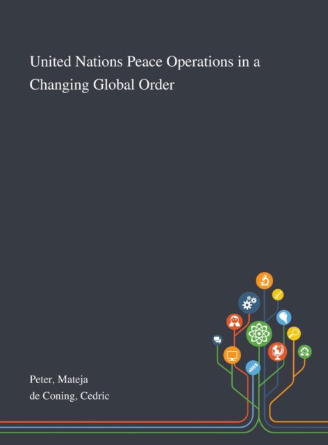 Cover for Mateja Peter · United Nations Peace Operations in a Changing Global Order (Hardcover Book) (2020)