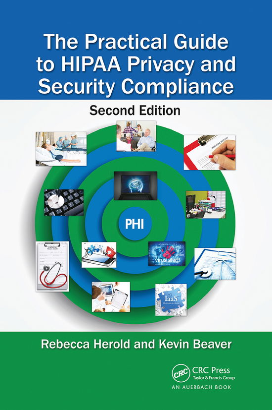 Cover for Herold, Rebecca (Rebecca Herold, LLC, Van Meter, Iowa, USA) · The Practical Guide to HIPAA Privacy and Security Compliance (Taschenbuch) (2021)