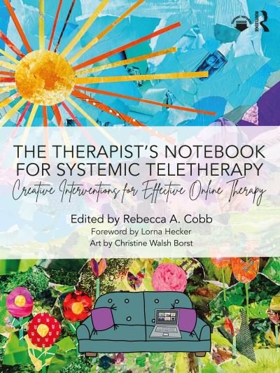 The Therapist’s Notebook for Systemic Teletherapy: Creative Interventions for Effective Online Therapy (Paperback Book) (2024)