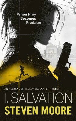 Cover for Steven Moore · The I, Salvation: When Prey Becomes Predator (Paperback Book) (2025)