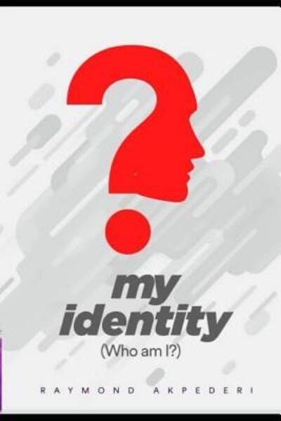 Cover for Raymond Akpederi · My identity (Paperback Book) (2019)