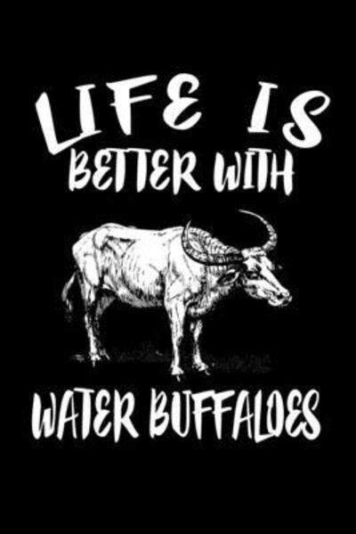 Cover for Marko Marcus · Life Is Better With Water Buffaloes (Paperback Book) (2019)