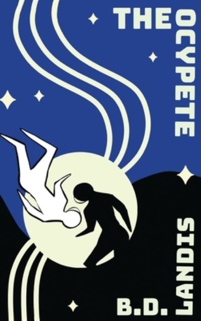 Cover for B. D. Landis · Ocypete (Book) (2023)