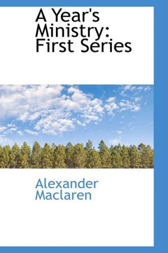 Cover for Alexander Maclaren · A Year's Ministry: First Series (Paperback Book) (2009)