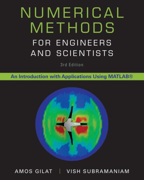 Cover for Gilat, Amos (The Ohio State University) · Numerical Methods for Engineers and Scientists: An Introduction with Applications Using MATLAB (Hardcover bog) (2014)