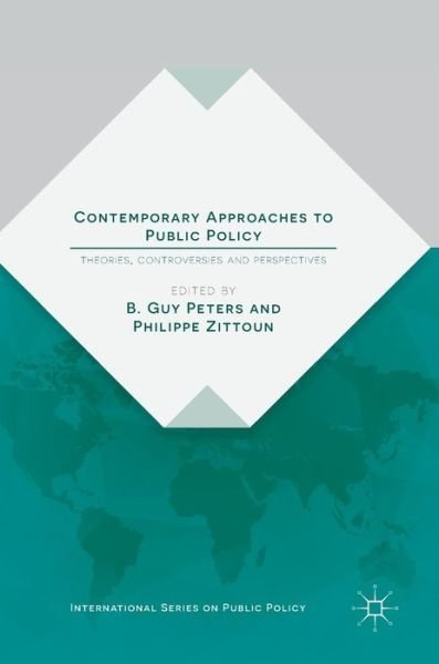 Cover for Peters · Contemporary Approaches to Public Policy: Theories, Controversies and Perspectives - International Series on Public Policy (Innbunden bok) [1st ed. 2016 edition] (2016)