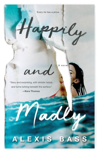 Cover for Alexis Bass · Happily and Madly: A Novel (Paperback Book) (2020)