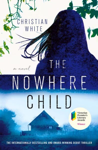 Cover for Christian White · The Nowhere Child: A Novel (Paperback Book) (2020)